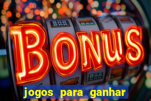 jogos para ganhar dinheiro sem depositar nada